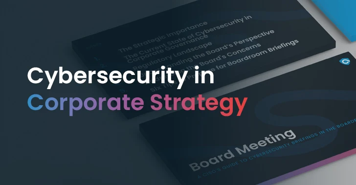 Crafting and Communicating Your Cybersecurity Strategy for Board Buy-In